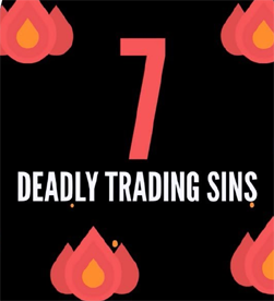 7 deadly sins of trading